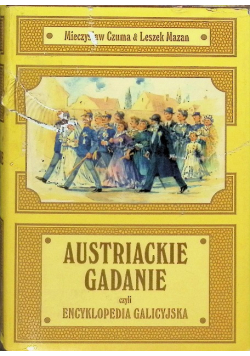 Austriackie gadanie czyli encyklopedia galicyjska