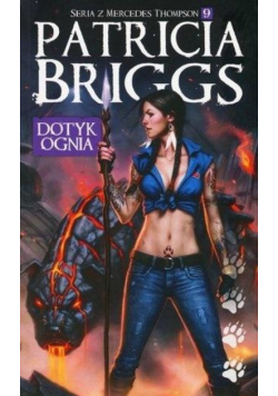 Seria z Mercedes Thompson Tom 9 Dotyk ognia