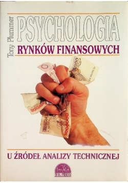 Psychologia rynków finansowych u źródeł analizy technicznej
