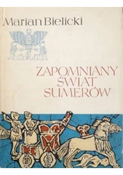 Zapomniany świat Sumerów