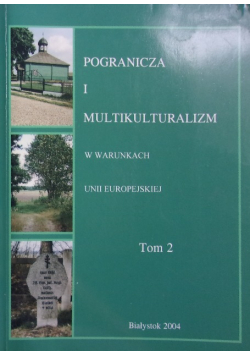 Pogranicza i Multikulturalizm Tom 2