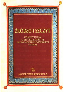 Źródło i szczyt Konstytucja o liturgii świętej Sacrosanctum Concilium dzisiaj