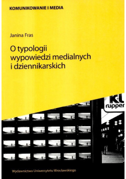 O typologii wypowiedzi medialnych i dziennikarskich