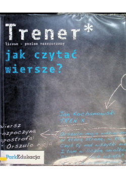Trener liceum poziom rozszerzony Jak czytać wiersze