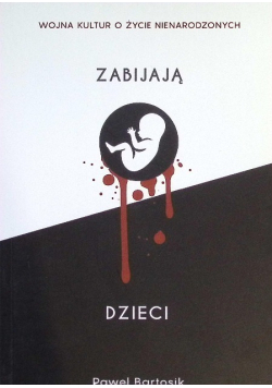Zabijają dzieci