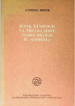 Język etnologii na przykładzie teorii religii W. Schmidta