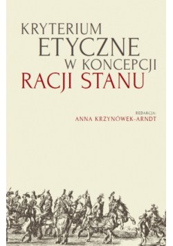 Kryterium etyczne w koncepcji racji stanu