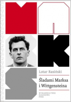 Śladami Marksa i Wittgensteina
