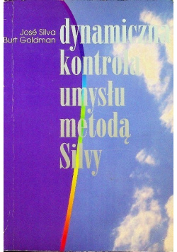 Dynamiczna kontrola umysłu metodą Silvy