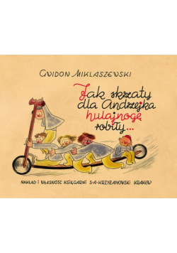 Jak skrzaty dla Andrzejka hulajnogę robiły