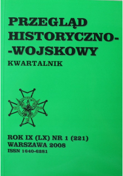 Przegląd historyczno wojskowy Rok IX Nr 1 / 08