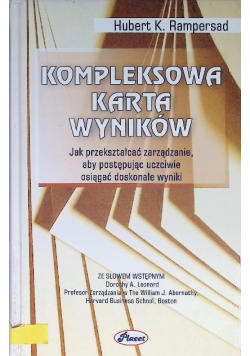Kompleksowa karta wyników Jak przekształcać zarządzanie, aby postępując uczciwie osiągać doskonałe wyniki