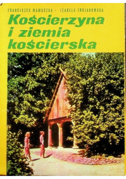 Kościerzyna i ziemia kościerska
