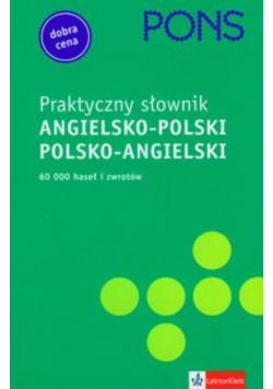 Praktyczny słownik angielsko - polski, polsko - angielski