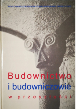 Budownictwo i budowniczowie w przeszłości