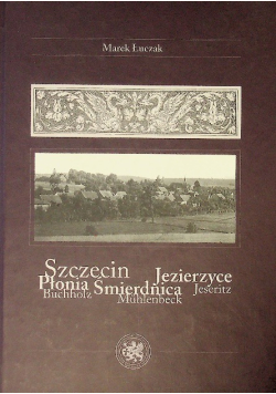 Szczecin Jezierzyce Płonia Śmierdnięcia
