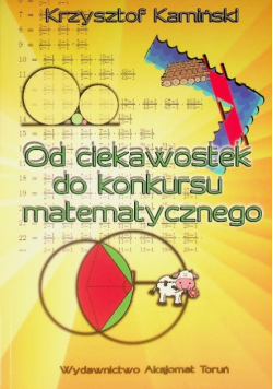 Od ciekawostek do konkursu matematycznego