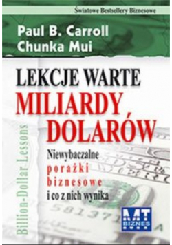 Lekcje warte miliardy dolarów Niewybaczalne porażki biznesowe i co z nich wynika