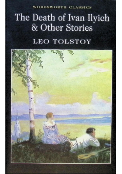 The Death of Ivan Ilyich and Other Stories