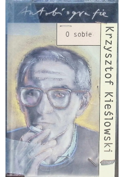 Krzysztof Kieślowski O sobie