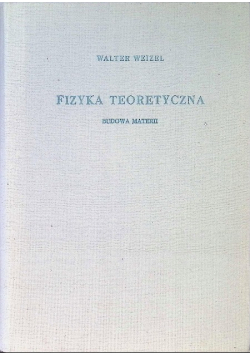 Fizyka teoretyczna budowa materii