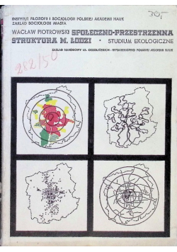 Społeczno-przestrzenna struktura miasta Łodzi