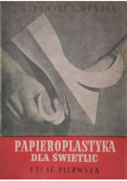 Papieroplastyka dla świetlic Część 1