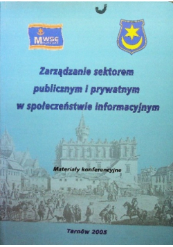 Zarządzanie sektorem publicznym i prywatnym w społeczeństwie informacyjnym