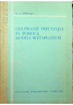 Odlewanie precyzyjne za pomocą modeli wytapianych