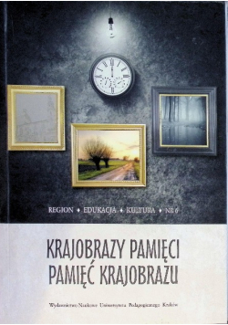 Krajobrazy pamięci pamięć krajobrazu