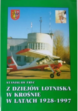 Z dziejów lotniska w Krośnie w latach 1928 - 1997