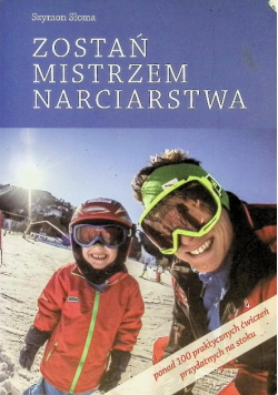 Zostań mistrzem narciarstwa