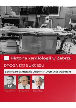 Historia kardiologii w Zabrzu droga do sukcesu