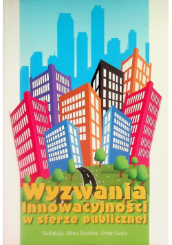 Wyzwania innowacyjności w sferze publicznej