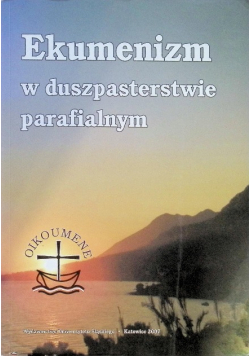 Ekumenizm w duszpasterstwie parafialnym