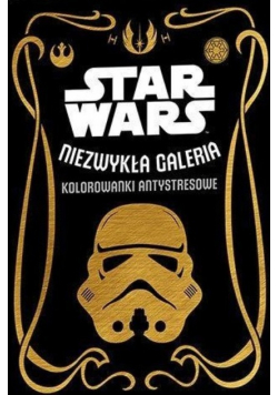 Star Wars Niezwykła galeria Kolorowanki antystresowe