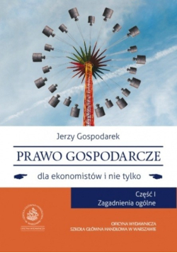 Prawo Gospodarcze dla ekonomistów i nie tylko Część I