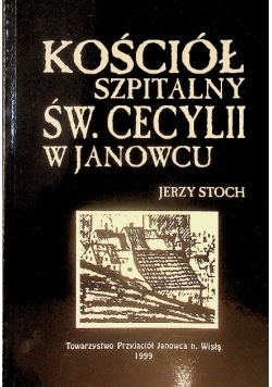 Kościół szpitalny św Cecylii w Janowcu