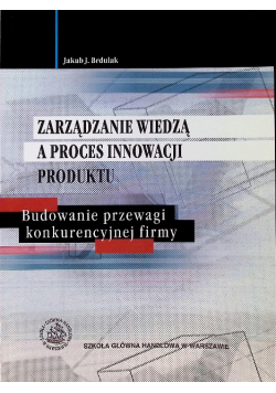 Zarządzanie wiedzą a proces innowacji produktu