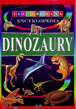 Ilustrowana Encyklopedia Dinozaury