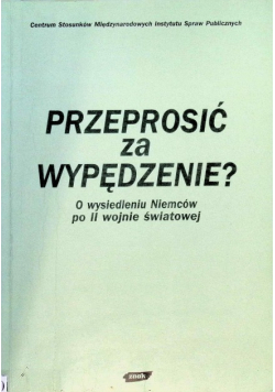 Przeprosić za wypędzenie?