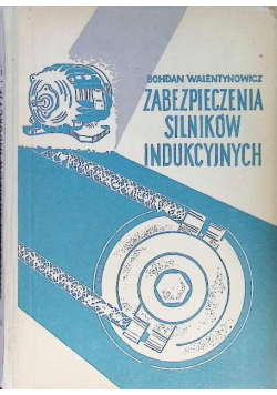 Zabezpieczenia silników indukcyjnych