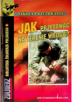 Jak przetrwać na terenie wroga
