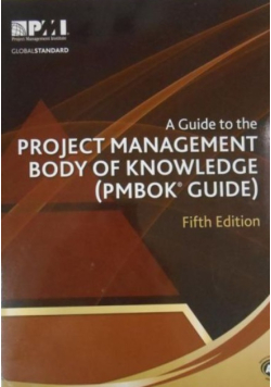 A Guide to the Project Management Body of Knowledge