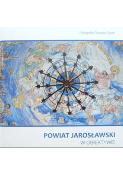 Powiat Jarosłąwski w obiektywie
