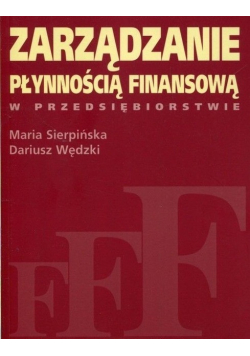 Zarządzanie płynnością finansową w przedsiębiorstwie