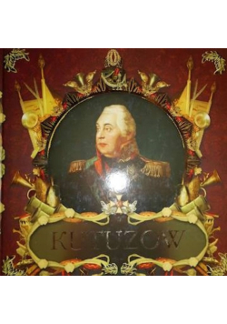Kutuzow i Napoleon Wielcy wodzowie