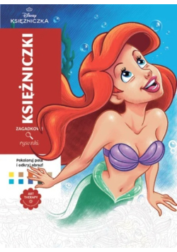 Art Therapy. Kolorowanka Antystresowa. Disney Księżniczki. Zagadkowe Rysunki