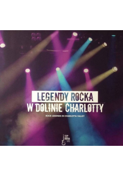 Legendy rocka w dolinie Charlotty