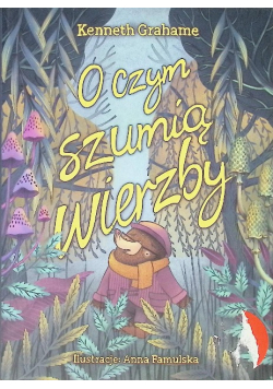O czym szumią wierzby